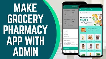 How to Make Grocery, Pharmacy App with Admin Panel || how to create grocery app in android studio