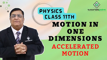 Class 11th – Accelerated Motion | Motion in One Dimension | Tutorials Point