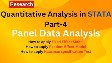 Quantitative Analysis in STATA Part 4, Fixed Effect & Random Effect, Hausman Test, Panel Data