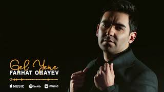 Farhat Orayev - Gel Ýene (Official Audio)