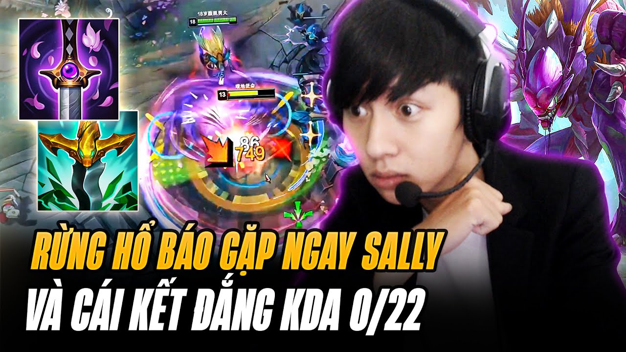 Rừng Quá Hổ Báo Khi Liên Tục Sang Kiếm Kha'Zix Của Sally Và Nhận Cái Kết Đắng Với KDA 0-22