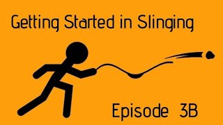 Getting Started in Slinging, Ep. 3B - The Sidearm Style