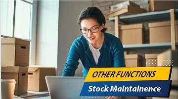 How to Utilize Stock Maintenance Functions