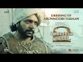 Dressing up Arunmozhi Varman | PS 2 | Mani Ratnam | AR Rahman | Subaskaran | Lyca Productions