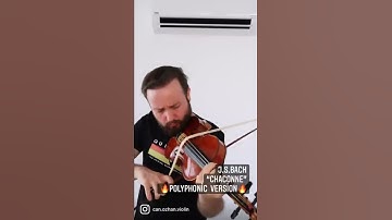 Thumbnail of Bach Chaconne from Violin Partita No;2 Can Özhan-Violin Polyphonic Version. #bach #violin