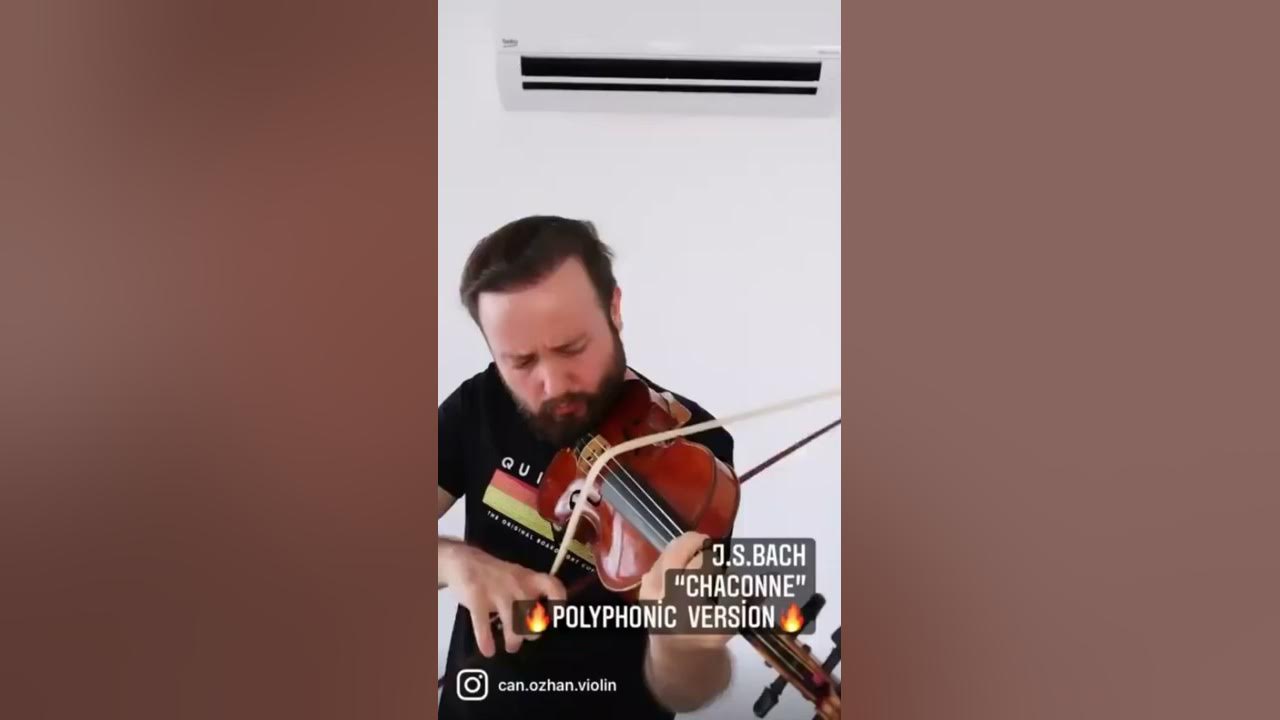 Bach Chaconne from Violin Partita No;2 Can Özhan-Violin Polyphonic Version. #bach #violin