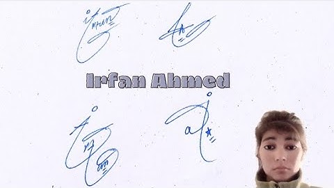 Irfan Ahmed name signature