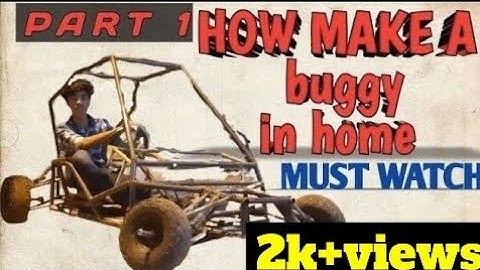 build crosskart | buggy frame design | home made 2 seater go kart | part 1