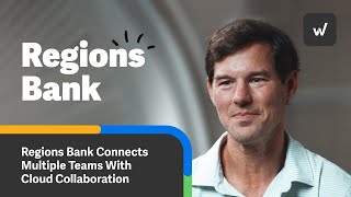 Regions Bank Connects Multiple Teams With Cloud Collaboration