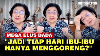 Megawati soal Ibu-ibu Rebutan Minyak Goreng: Apa Tidak Ada Cara Merebus