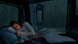 Fall into Sleep in 5 Minutes with Heavy Rain - Soothing sound in Camping Car Help Reduce Stress by Sleep Soundly Rain 6,920 views 2 weeks ago 10 hours, 53 minutes