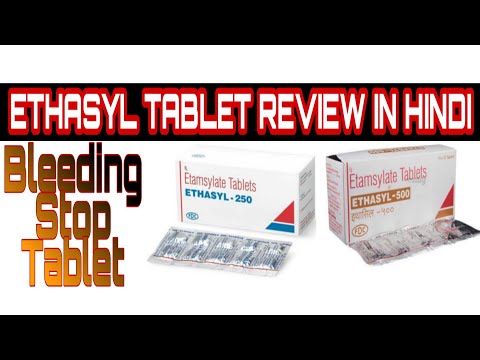 Ethasyl 500mg Or Ethasyl 250mg Tablet Full Review In Hindi Bleeding Stop Medicines By Ethasyl 500mg Or Ethasyl 250mg Tablet Full Review In Hindi Bleeding Stop Medicines By