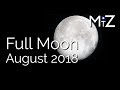 Full Moon Weekend August 24th 25th & 26th 2018 - True Sidereal Astrology