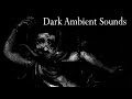 Dark ambient soundtrack  atmospheric sounds