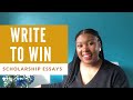 Write To Win: Scholarship Essays