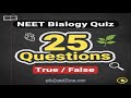 25 True/False Questions | NCERT Biology Class 11–12 | NEET 2025 Revision #neet #neet2025 #ncert