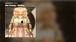 Ke$ha - Die Young (lyrics) | just feel it