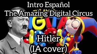 Intro The Amazing Digital Circus español - Adolf Hitler | IA cover