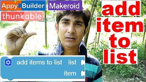 Add item list bloc uses thunkable, appybuilder, makeroid , kodular. make apps without coding hindi.
