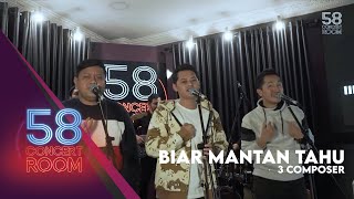 Biar Mantan Tahu - 3 COMPOSERS Live at 58 Concert Room
