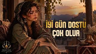 İyi Gün Dostu Çok Olur Dar Günde Kim Kalır? Mihra’nın Gönül Türküleri