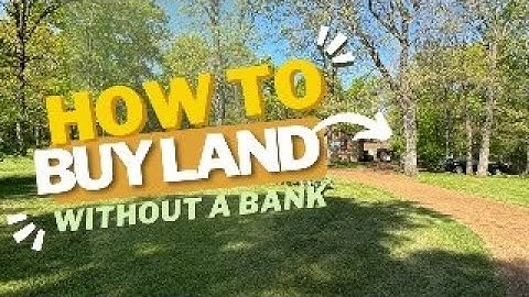 How to Buy Land Without a Bank
