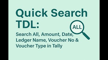 Quick Search TDL: Search All, Amount, Date, Ledger Name, Voucher No & Voucher Type in Tally