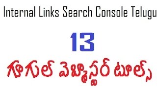 Internal Links SearchConsole Telugu-Googlewebmaster tools in Telugu,Google SearchConsole telugu
