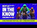 Cheltenham Festival 2026 Day 1 Preview | Tips from Maddy Playle & Tom Segal | In The Know