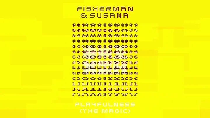 Fisherman & Susana - Playfulness [The Magic]