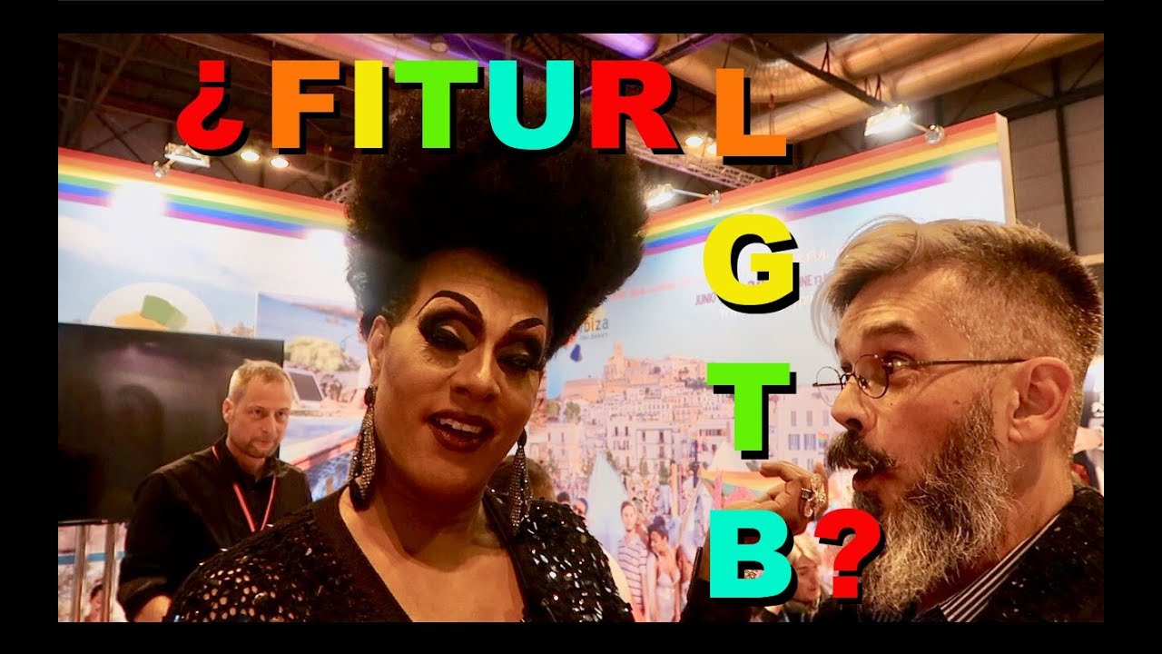 ¿FITUR LGTBI? - FITUR 2018 Feria Internacional de Turismo en Madrid ¡Qué Gran Viaje! Lee de Caires defensa y justicia