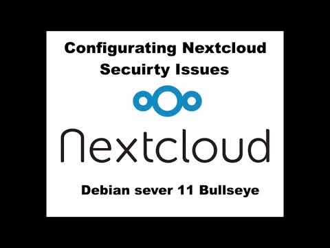 Nextcloud - Debain 11 server config / SSL , Headers , Security