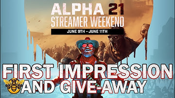 Alpha 21 First Impressions. Performance! 7 Days to Die