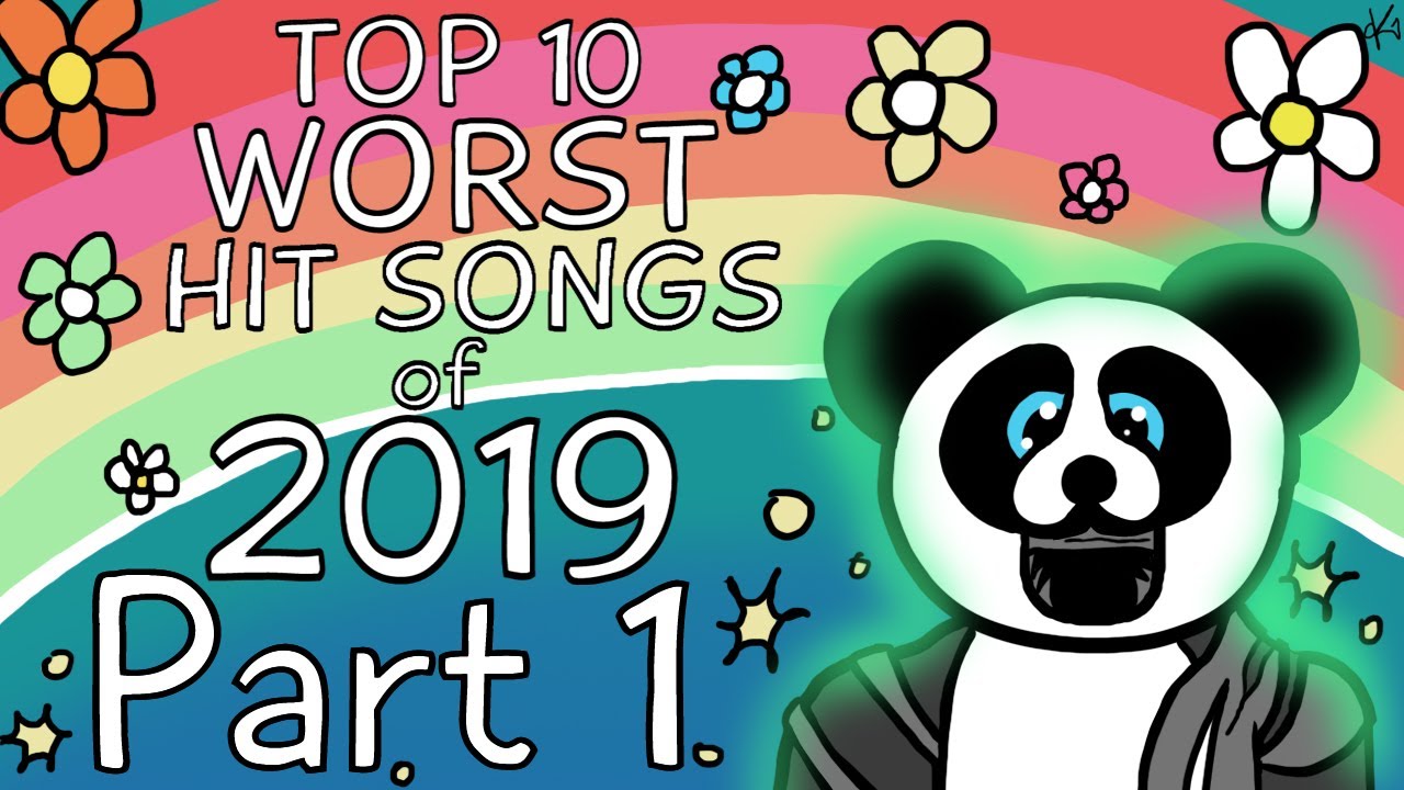 The Top Ten Worst Hit Songs of 2019 Pt 1