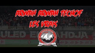 Ouled EL Bahdja - Arwah Arwah Techof Les Vrais