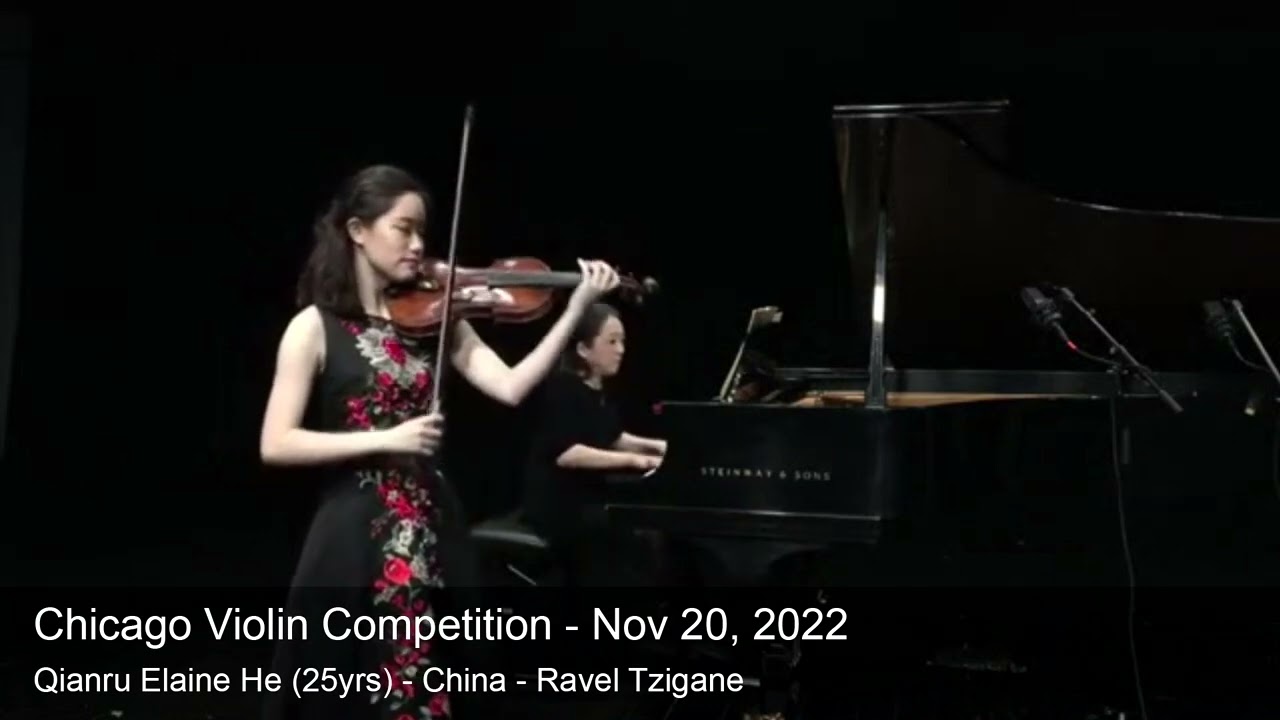 Chicago Violin Competition 2022 - Qianru Elaine He (25yrs) - China - Ravel Tzigane