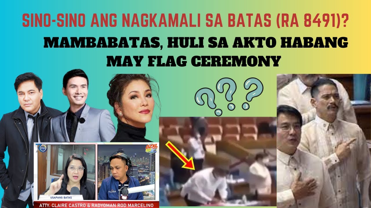 SINO SINO ANG NAGKAMALI SA BATAS RA 8491 MAMBABATAS HULI SA AKTO sino-sino-ang-nagkamali-sa-batas-ra-8491-mambabatas-huli-sa-akto