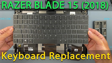 Razer Blade 15 Advanced 2018 Keyboard Replacement | Step‑by‑Step DIY Guide