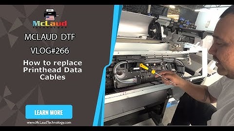 McLaud DTF Vlog#266: How to replace Printhead Data Cables