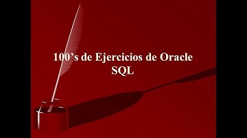 100’s de Ejercicios de Oracle SQL
