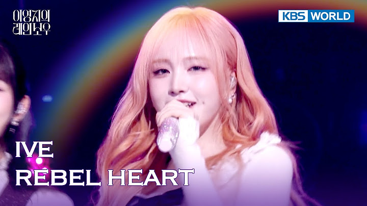 IVE - REBEL HEART (The Seasons) | KBS WORLD TV 250221