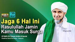 Protect These 6 Things, and the Prophet Guarantees You Entry into Paradise | Habib Ali Zaenal Abi...