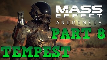 Mass Effect Andromeda - Part 8 - Tempest and crew (Full exploration)