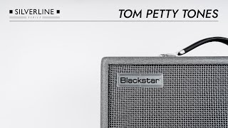 Dial In Tom Petty Inspired Tones with Silverline Series | Blackstar