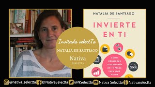Natalia de Santiago nos presenta 'Invierte en ti'