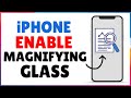 How to Use the Magnifying Glass on Your iPhone | iOS Magnifier Settings