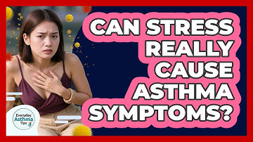 Can Stress Really Cause Asthma Symptoms? - Everyday Asthma Tips