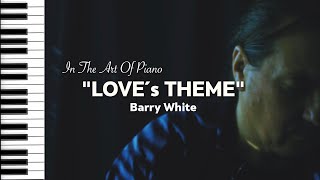 Video thumbnail of "Song No.289 "Love´s Theme" ｜Barry White｜ Piano Edition by Marcel Lichter Island Piano"