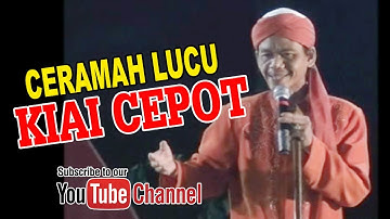 CERAMAH LUCU KIAI CEPOT.. Bikin Ngakak Penuh Makna