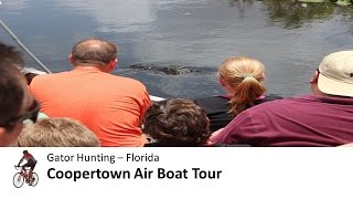 Coopertown Air Boat Tour - Gator Hunting - Florida - Alligators in the Everglades